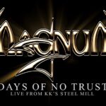 MAGNUM – `Days Of No Trust´ Live-Video vom „Live At KK’s Steel Mill“ Album