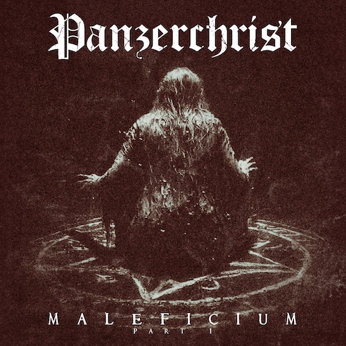 Mehr über den Artikel erfahren PANZERCHRIST –  “Maleficium Part 1“ Full Album Stream