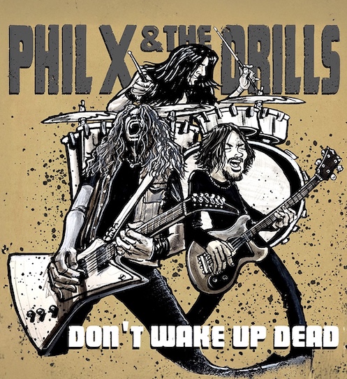 Mehr über den Artikel erfahren PHIL X & THE DRILLS – BON JOVI Gitarrist veröffentlicht `Don’t Wake Up Dead`