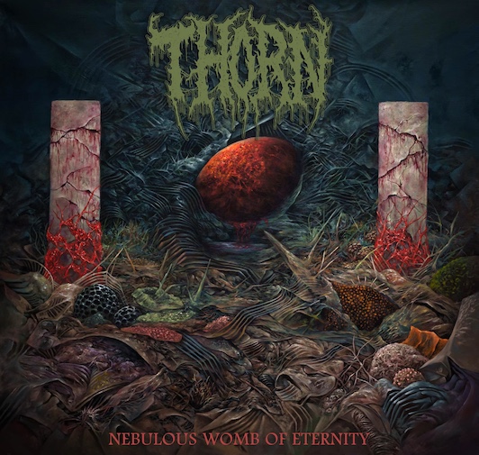 Du betrachtest gerade THORN – US Death Crew streamt `Ooze Maelstrom` vom kommenden Album