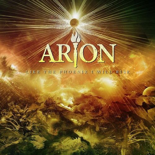 Mehr über den Artikel erfahren ARION – `Like A Phoenix I Will Rise´ Track und Video der Melodic Power Metaller