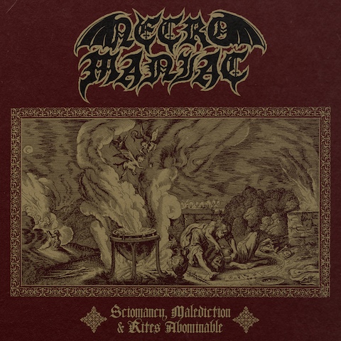 Mehr über den Artikel erfahren NECROMANIAC – “Sciomancy, Malediction & Rites Abominable” Full Album Stream