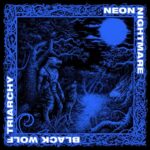 NEON NIGHTMARE – `Black Wolf Triarchy´ Bonustrack der Type O Jünger