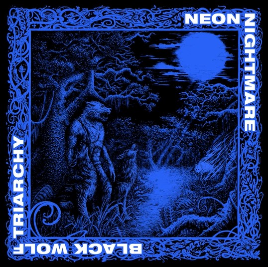 Mehr über den Artikel erfahren NEON NIGHTMARE – `Black Wolf Triarchy´ Bonustrack der Type O Jünger