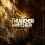 THUNDERMOTHER – `Bright Eyes` Premiere