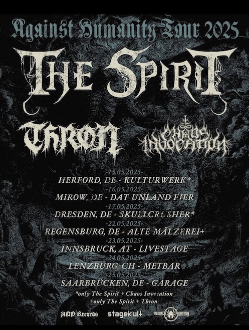 Mehr über den Artikel erfahren THE SPIRIT – „Against Humanity“ Tour mit neuen Daten (THRON & CHAOS INVOCATION)