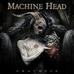 MACHINE HEAD – `UNBØUND´ Videosingle kündigt „UNATØNED“ Album an