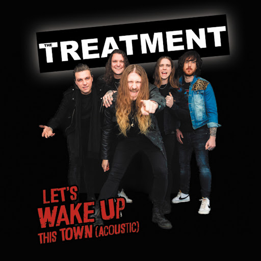 Mehr über den Artikel erfahren THE TREATMENT – ` Let’s Wake Up This Town` in frischer Acoustic Version