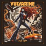 VULVARINE – Power Rock Single `The Drugs, the Love and the Pain` ist online