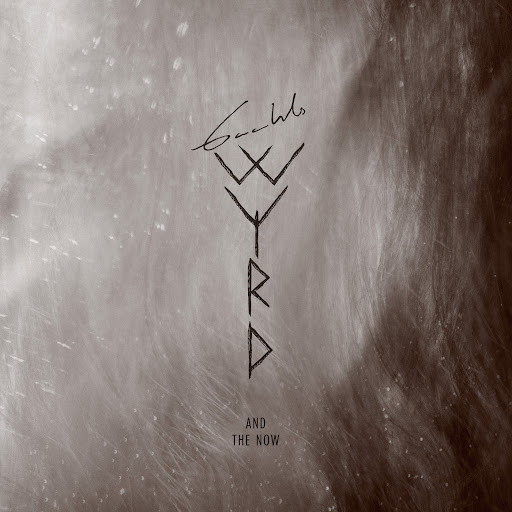 Du betrachtest gerade GAAHLS WYRD –  Esoteric Outfit streamt `And the Now`