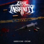 EDGE OF INSANITY – US Heavy Metal Crew teilt neue `American Crime` Single