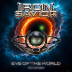 IRON SAVIOR – `Eye Of The World` 2025 von ”Reforged – Machine World”