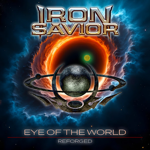 Mehr über den Artikel erfahren IRON SAVIOR – `Eye Of The World` 2025 von ”Reforged – Machine World”