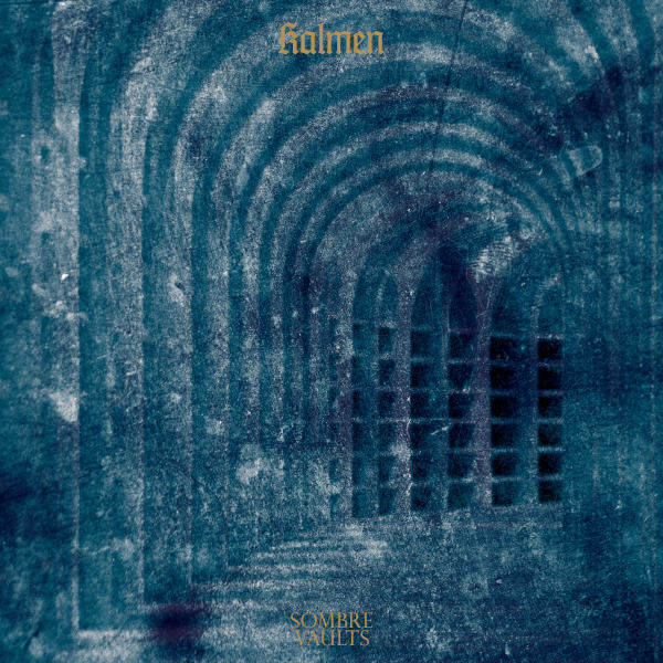 Kalmen - Sombre Vaults
