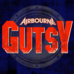 AIRBORNE – Melden sich zurück mit `Gutsy` Single
