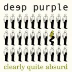 DEEP PURPLE – `Clearly Quite Absurd´ (20th Anniversary Remix) ist online