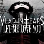 VLAD IN TEARS – Dark Outfit rockt Justin Bieber `Let Me Love You‘ Video