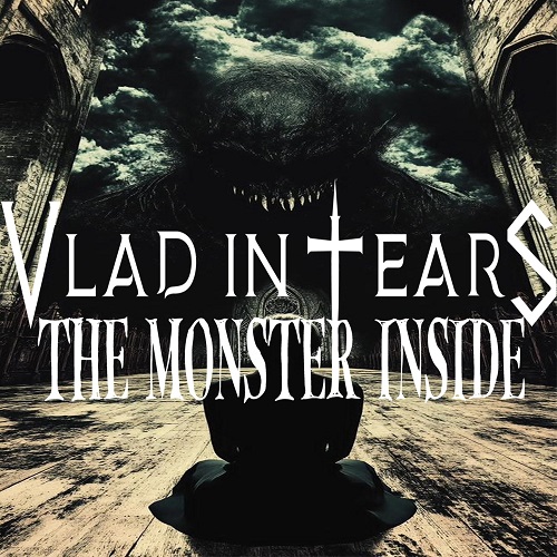 Du betrachtest gerade VLAD IN TEARS – ´The Monster Inside´ Videosingle vom kommenden Album