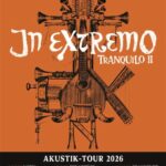 IN EXTREMO  – “Tranquilo II“ Tour 2026
