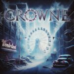 CROWNE – `Timing Is Right` vom nächsten Album ist online