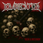 ERADICATOR – METALLICA Cover `Seek & Destroy`