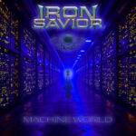 IRON SAVIOR – ` Machine World` Re-Recorded 2025 Single ist online