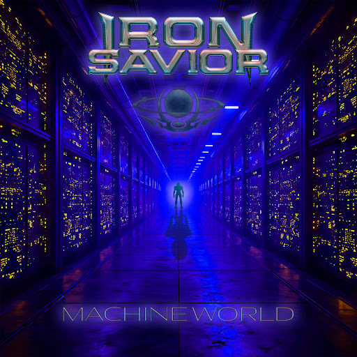 Du betrachtest gerade IRON SAVIOR – ` Machine World` Re-Recorded 2025 Single ist online