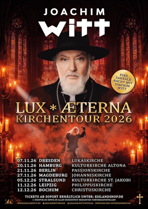 Du betrachtest gerade JOACHIM WITT – “Lux Aeterna Kirchen-Tour“ Tour geht 2026 weiter