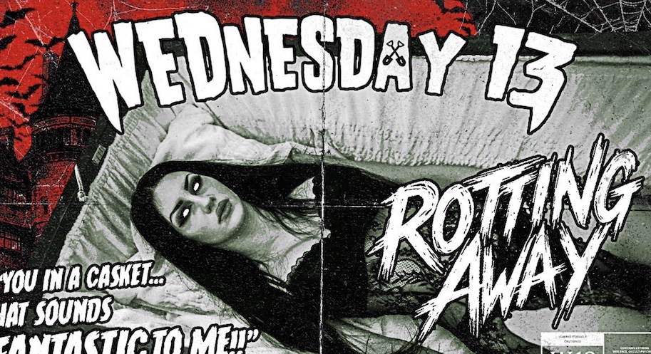 Du betrachtest gerade WEDNESDAY 13 – `Rotting Away` Video erinnert an Livedates