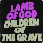 LAMB OF GOD –  Black Sabbath Tribut `Children of the Grave` veröffentlicht