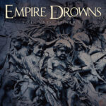 EMPIRE DROWNS – `Volcanic Funeral` Clip zur Albumankündigung