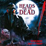 HEADS FOR THE DEAD – `To The Very Last` zur “Never Ending Night Of Terror“ Ankündigung