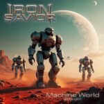 IRON SAVIOR – “Machine World – Reforged” Full Album Stream