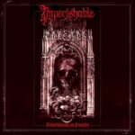 IMPERISHABLE  –  Nile, Hate Eternal, Malevolent Creation Member dreschen `Spewing Retribution‘