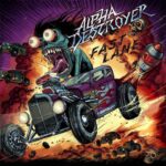 ALPHA DESTROYER – Crashdïet, Buckcherry Mitglieder u.a. teilen Video für `Lobotomized`
