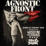 AGNOSTIC FRONT – `Echoes In Eternity` Tour mit Wisdom In Chains & Raw Brigade