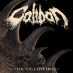 CALIBAN – `You Only Live Once` Suicide Silence Cover erinnert an verstorbenen Sänger