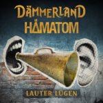 DÄMMERLAND Song von HÄMATOM – `Lauter Lügen`