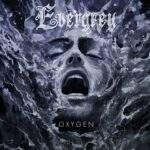 EVERGREY – Zurück mit neuer `Oxygen!´ Single