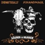 SUBWAY TO SALLY & SCHANDMAUL – `Räuber und Narren´ Single geteilt