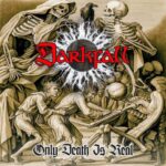 DARKFALL –  Death-Thrasher veröffentlichen `Only Death Is Real` Single