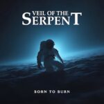 VEIL OF THE SERPENT – Old School Metaller teilen `Born To Burn` Titeltrack
