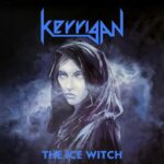 KERRIGAN –  Old School Metaller feiern Rückkehr mit `The Ice Witch`