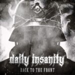 DAILY INSANITY – Erster Track in vier Jahren: `Back To The Front`