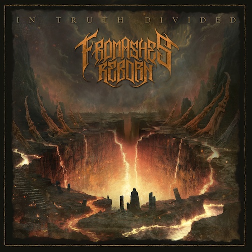 Du betrachtest gerade FROM ASHES REBORN – Melodic Death Outfit stellt `In Truth Divided` vor