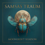 SAMSAS TRAUM – `Moonlight Shadow` (`Nacht voll Schatten`) Single ist online