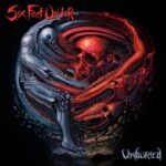 SIX FEET UNDER – `Gore Hungry Maniac` & `Violent Blood Eruption` Remaster zu neuen Re-releases