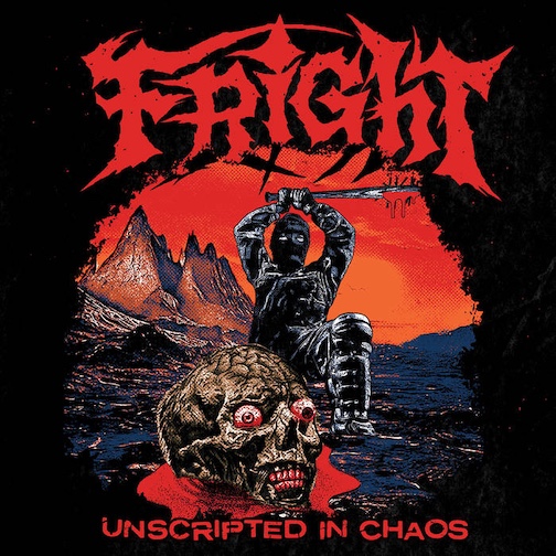 Mehr über den Artikel erfahren FRIGHT – Old School Thrasher teilen “Unscripted in Chaos” Full Album Stream