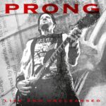 PRONG – `Snap Your Fingers, Snap Your Neck` Livevideo von „Live And Uncleansed“
