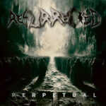 RESURRECTED –  `Forever Damned` kündigt „Perpetual“ Album an